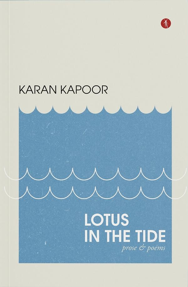 Lotus in the Tide by Karan Kapoor
